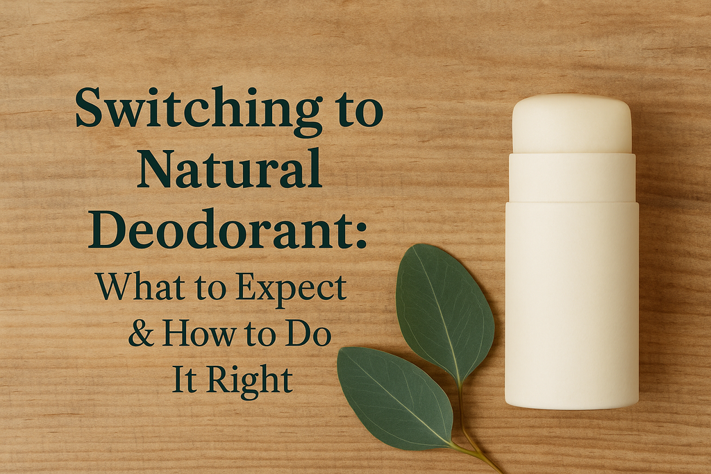 “What to Expect When You Switch to Natural Deodorant”